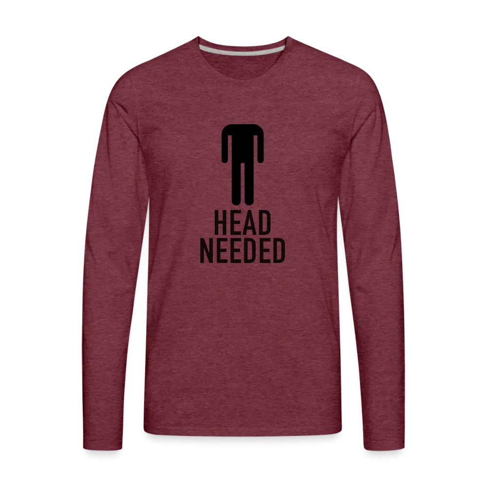 Head Needed Premium Long Sleeve T-Shirt (Needs Head)