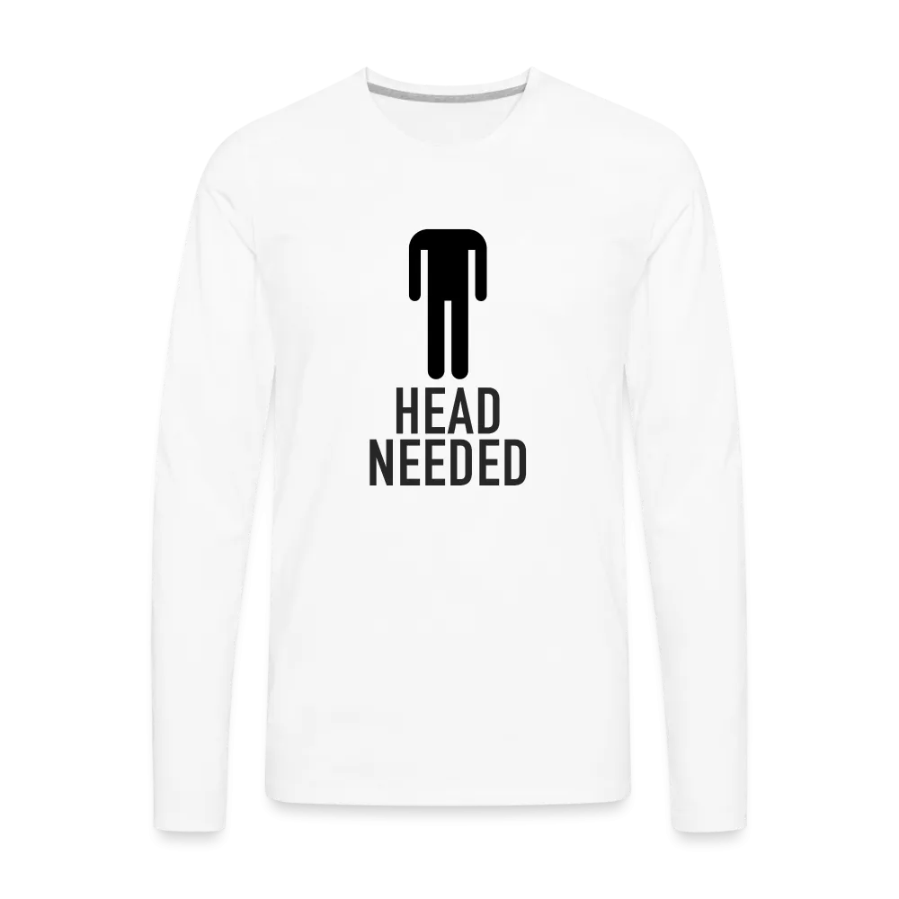 Head Needed Premium Long Sleeve T-Shirt (Needs Head)